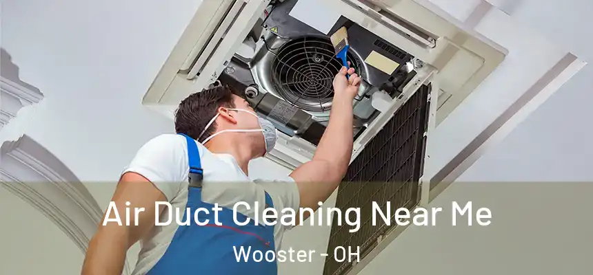  Air Duct Cleaning Near Me Wooster - OH