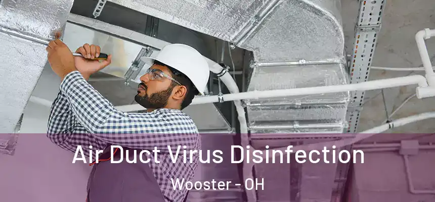  Air Duct Virus Disinfection Wooster - OH