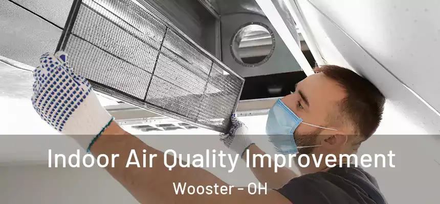 Indoor Air Quality Improvement Wooster - OH