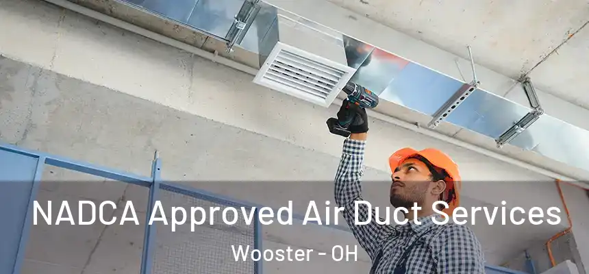  NADCA Approved Air Duct Services Wooster - OH