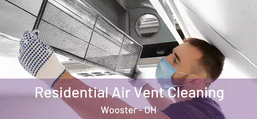  Residential Air Vent Cleaning Wooster - OH